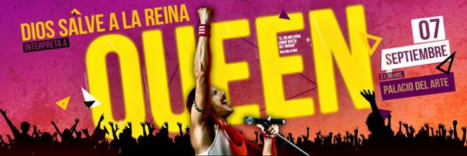 Dios Salve a ala Reina El mejor Show sobre QUEEN en el  Mundo Se Presentará En Morelia en 7 de Septiembre 2019 