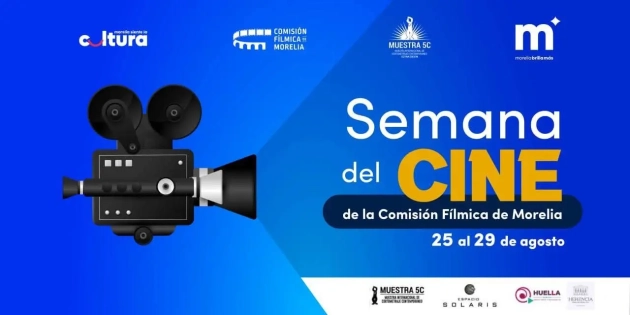 A la Comunidad Cinéfila de Morelia a la Semana del Cine, del 25 al 29 de agosto  2025