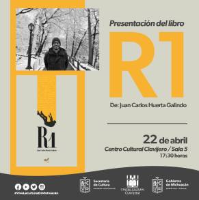 En el Centro Cultural Clavijero se presentará la obra literaria R1 de Juan Carlos Huerta Galindo 