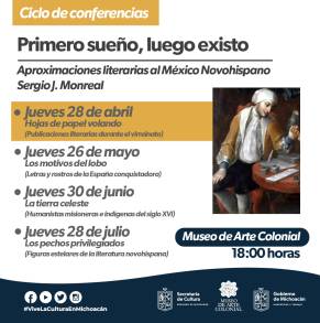 Inicia ciclo de conferencias Primero Sueño, luego existo (aproximaciones literarias al México novohispano), en el MACOL 