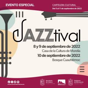 Todo listo para  el inicio del  Jazztival 2022 , el mejor de los géneros musicales plasmado en Michoacán