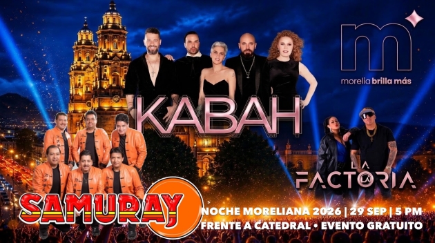 Kabah, La Factoría y Grupo Samuray ofrecen Concierto Masivo Gratuito en la Verbena de Morelia el Próximo 29 de Septiembre  