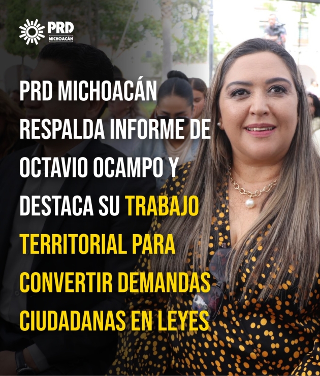 El PRD Michoacán respalda informe de Octavio Ocampo y destaca su trabajo Territorial para convertir Demandas Ciudadanas en Leyes 