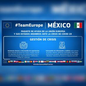 La Unión Europea y sus Estados Miembros son solidarios con México en su lucha contra la pandemia de COVID-19 y sus consecuencias