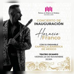 Con en Talento de Horacio Franco se Inaugura hoy la 32 Edición del Festival de Música de Morelia