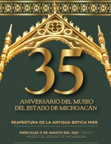 Celebra Museo del Estado de Michoacán su 35 aniversario 