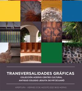   Transversalidades Gráficas, muestra en el Centro Cultural Antiguo Colegio Jesuita de Pátzcuaro  