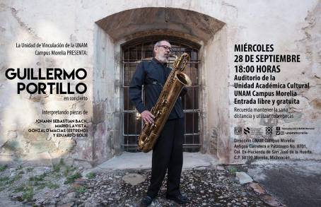 El Excelente Músico Flautista y Saxofonista  Guillermo Portillo Hofmann Concertará en la Unidad Académica de UNAM Campus Morelia  