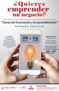 Secretaría de Fomento Económico de Morelia y Dirección de emprendimiento e innovación Invita al encuentro Aprende  y emprende tu propio negocio