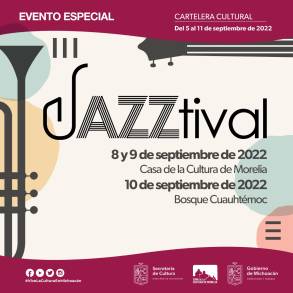 Todo listo para  el inicio del  Jazztival 2022 , el mejor de los géneros musicales plasmado en Michoacán