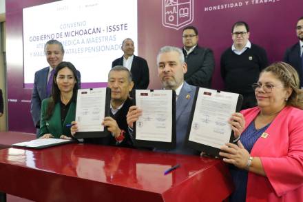 El Gobierno de Michoacán firma convenio con ISSSTE para dar atención médica a Docentes Pensionados. 