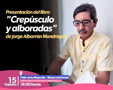 Invita Secum a presentación del libro Crepúsculo y Alboradas De Jorge Albarrán Mondragón. 