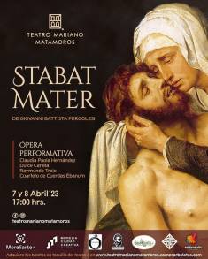 Disfruta de Stabat Mater de Giovanni Pergolesi en el  Teatro Mariano Matamoros: Opera de Gran Calidad 