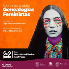 Anuncia Secum taller de foto-bordado feminista, en el Centro Cultural Clavijero 