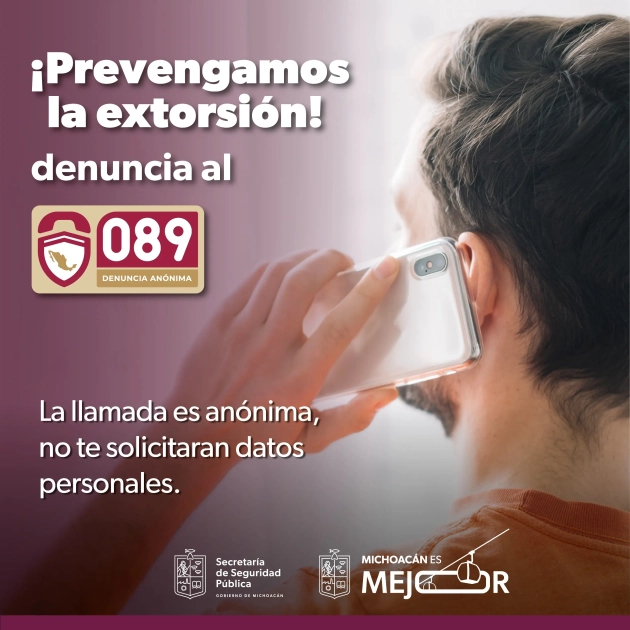¡Prevengamos la extorsión! llama al 089 para denunciar: SSP 