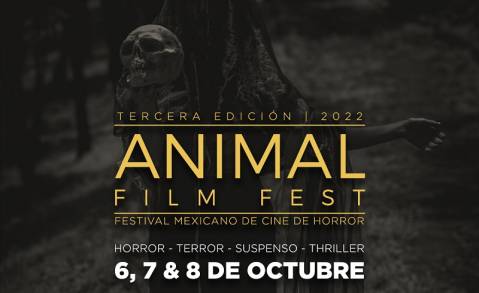ANIMAL FILM FEST el festival mexicano de Cine de Horror da a conocer las actividades de esta 3ra Edición del encuentro de Séptimo Arte 