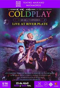Concierto Coldplay - Music Of The Spheres: Live At River Plate en el Teatro Matamoros 