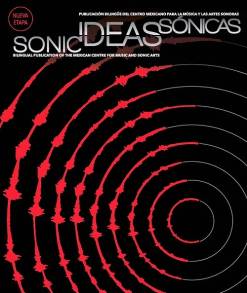 CMMAS abre convocatoria para participar en la Revista Ideas Sónicas /Sonic Ideas 