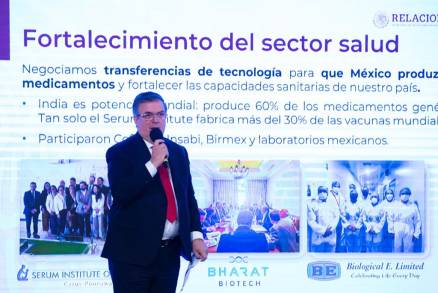 El Canciller Marcelo Ebrard negocia transferencia de tecnología para la producción de vacunas y medicamentos en México 