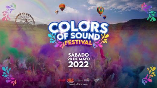 Se Aproxima el Colors of Sound Festival en Morelia no te lo pierdas, aún hay localidades 